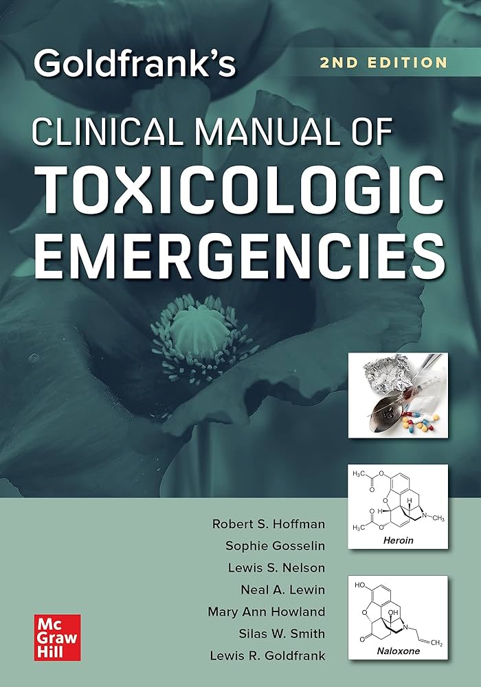 Goldfrank&#39;s Toxicologic Emergencies Flomenbaum， Neal E.、 Goldfrank， Lewis R.、 Hoffman， Robert S.、 Howland， Mary Ann; Nelson， Lewis S.， M.D. Goldfrank's Toxicologic Emergencies: Lewis S. Nelson, Mary
